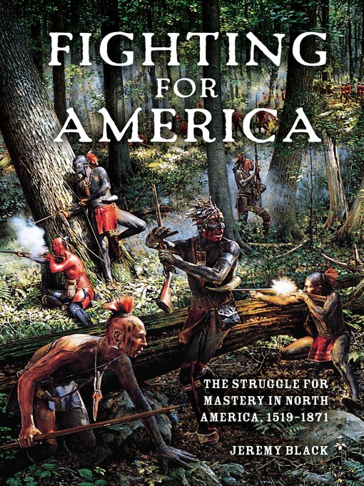 Title details for Fighting for America by Jeremy Black - Available
